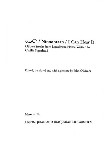 Ninoontaan : Ojibwe stories from Lansdowne House - I can hear it ( Ojibwe - English bilingual )