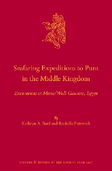 Seafaring Expeditions to Punt in the Middle Kingdom: Excavations at Mersa/Wadi Gawasis, Egypt