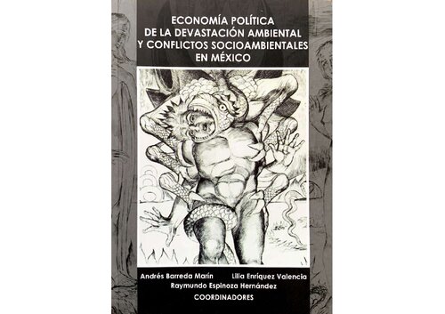Economía Política de la Devastación Ambiental y Conflictos Socioambientales en México
