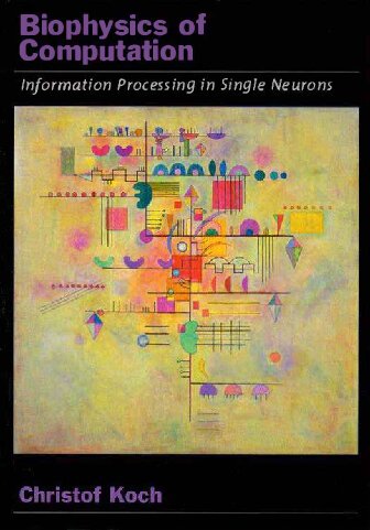 Biophysics of Computation - Information Processing in Single Neurons