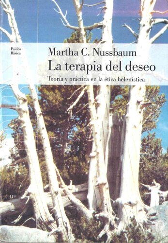 La terapia del deseo : teoría y práctica en la ética helenística