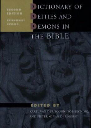 Dictionary of Deities and Demons in the Bible