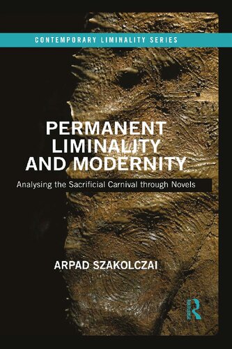 Permanent Liminality and Modernity: Analysing the Sacrificial Carnival through Novels