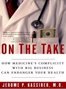 On the Take: how medicine's complicity with big business can endanger your health