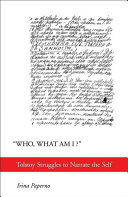 “Who, What Am I?”: Tolstoy Struggles to Narrate the Self