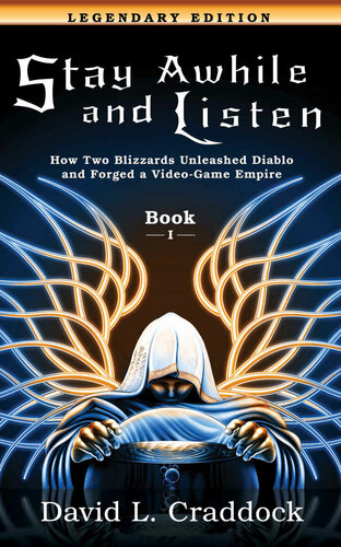 Stay Awhile and Listen: Book I
