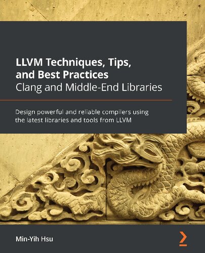 LLVM Techniques, Tips, and Best Practices: Clang and Middle-End Libraries