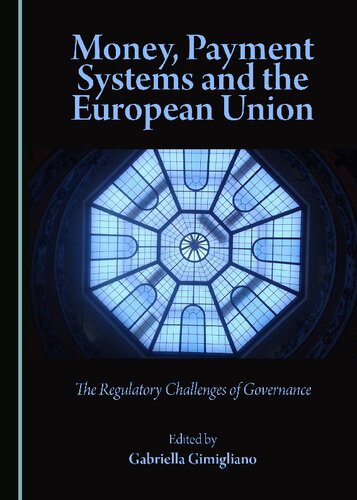 Money, Payment Systems and the European Union: The Regulatory Challenges of Governance