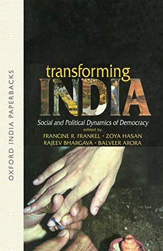 Transforming India : social and political dynamics of democracy