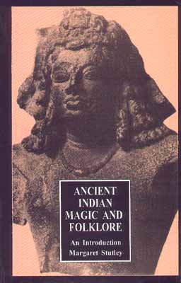 Ancient Indian magic and folklore : an introduction