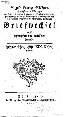 August Ludwig Schlözers Briefwechsel meist historischen und politischen Inhalts
