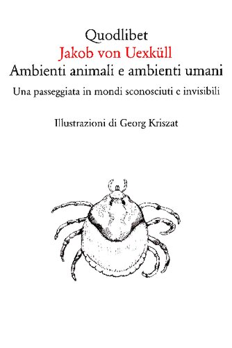 Ambienti animali e ambienti umani. Una passeggiata in mondi sconosciuti e invisibili