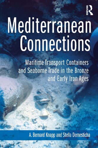 Mediterranean Connections: Maritime Transport Containers and Seaborne Trade in the Bronze and Early Iron Ages (3D Photorealistic Rendering)