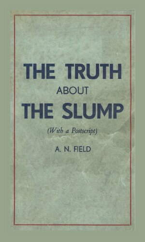 The Truth about the Slump: What the News Never Tells
