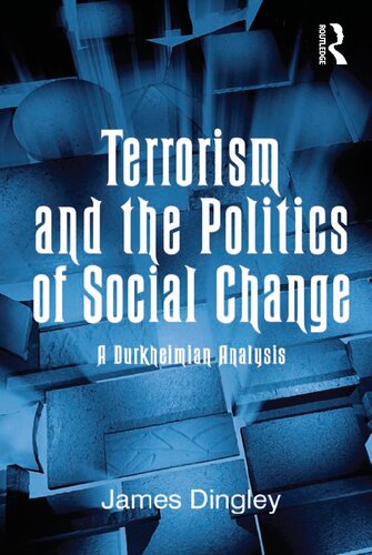 Terrorism and the Politics of Social Change: A Durkheimian Analysis