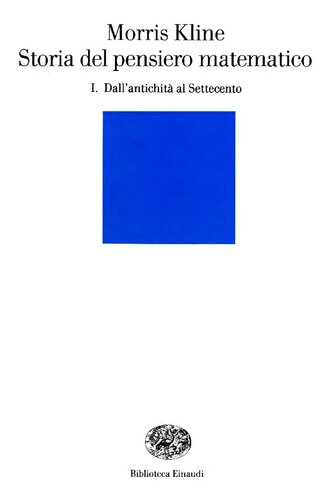 Storia del pensiero matematico. Dall'Antichità al Settecento