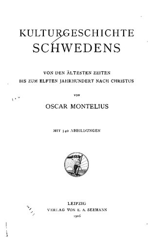 Kulturgeschichte Schwedens von den ältesten Zeiten bis zum elften Jahrhundert nach Christus