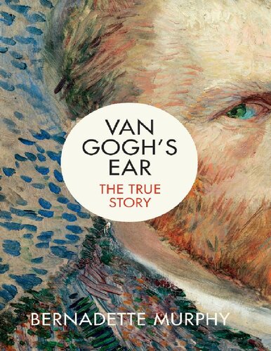 Van Gogh's Ear: The True Story