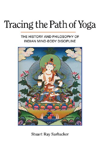 Tracing the Path of Yoga: The History and Philosophy of Indian Mind-Body Discipline