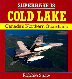 Cold Lake: Canada’s Northern Guardians