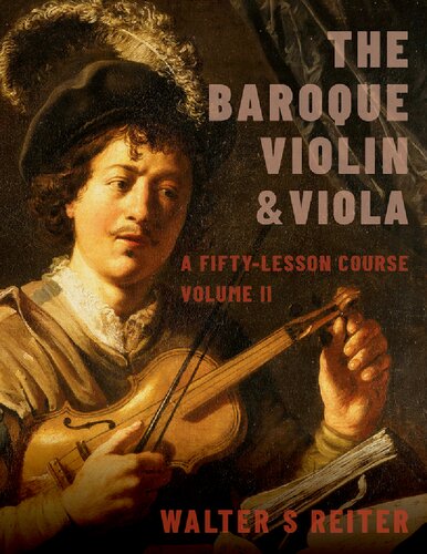 The Baroque Violin & Viola: A Fifty-Lesson Course