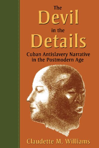 The Devil in the Details: Cuban Antislavery Narrative in the Postmodern Age