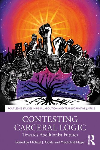 Contesting Carceral Logic; Towards Abolitionist Futures