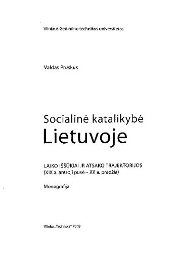 Socialinė katalikybė Lietuvoje: laiko iššūkiai ir atsako trajektorijos (XIX a. antroji pusė - XX a. pradžia)