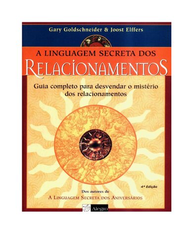 Linguagem Secreta dos Relacionamentos, A