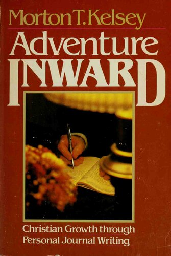 Adventure Inward: Christian Growth Through Personal Spiritual Writing
