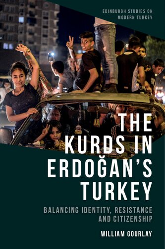 The Kurds in Erdoğan’s Turkey: Balancing Identity, Resistance and Citizenship