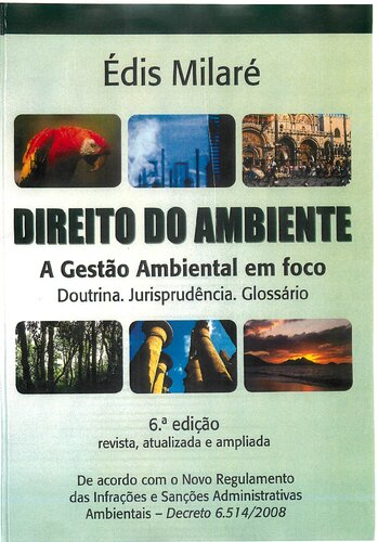 Direito do ambiente : a gestão ambiental em foco : doutrina, jurisprudência, glossário