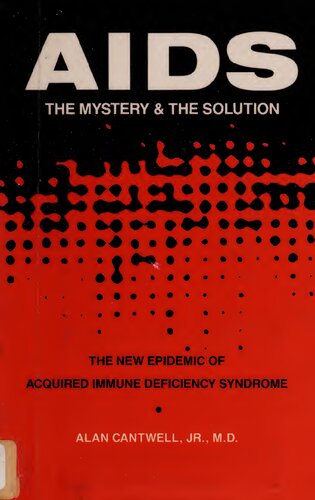 AIDS: The Mystery and the Solution