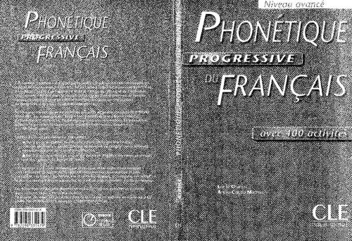 Phonetique progressive du francais: Livre intermediaire