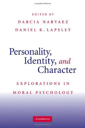 Personality, Identity, and Character: Explorations in Moral Psychology