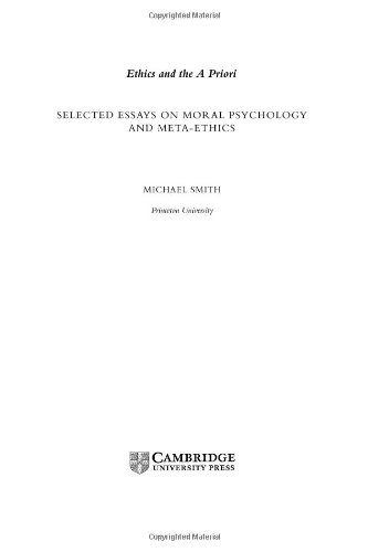 Ethics and the A Priori: Selected Essays on Moral Psychology and Meta-Ethics