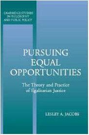 Pursuing Equal Opportunities: The Theory and Practice of Egalitarian Justice