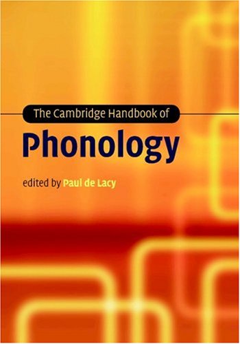 The Cambridge Handbook of Phonology (Cambridge Handbooks in Language and Linguistics)