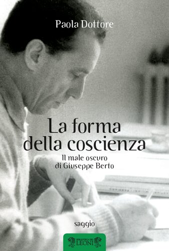 La forma della coscienza. Il male oscuro di Giuseppe Berto