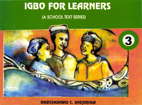 Igbo for Learners (a School Text Series)