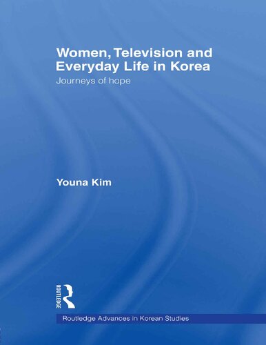 Women, Television and Everyday Life in Korea: Journeys of Hope