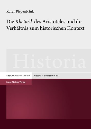 Die Rhetorik des Aristoteles und ihr Verhältnis zum historischen Kontext
