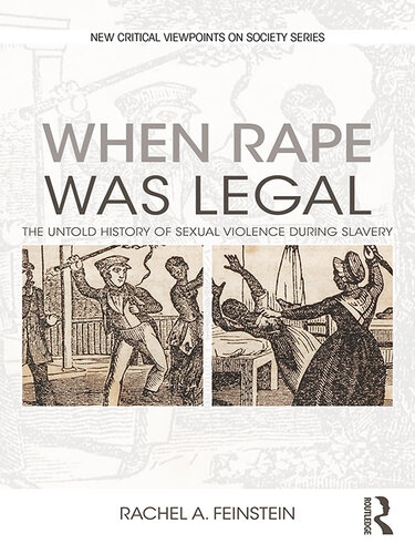 When Rape Was Legal: The Untold History of Sexual Violence During Slavery
