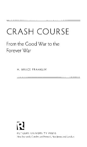 Crash Course: From the Good War to the Forever War