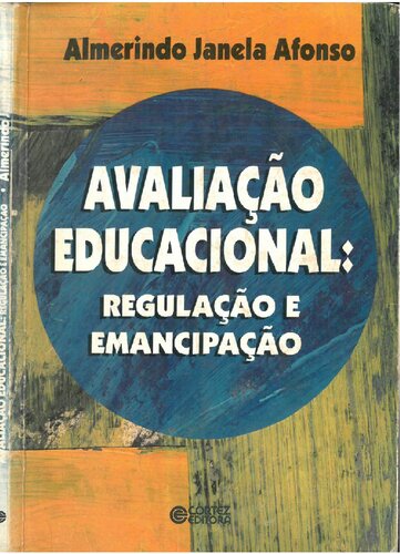 Avaliação Educacional. Regulação e Emancipação (Em Portuguese do Brasil)