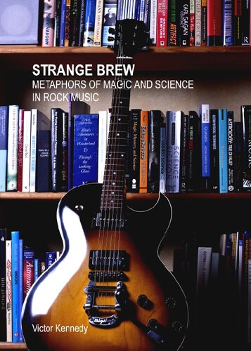 Strange Brew: Metaphors of Magic and Science in Rock Music