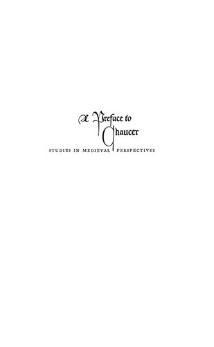 A Preface to Chaucer: Studies in Medieval Perspective