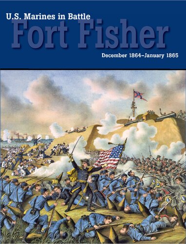 U.S. Marines in Battle: Fort Fisher, December 1864–January 1865