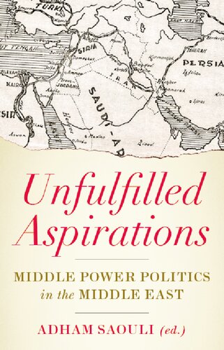 Unfulfilled Aspirations: Middle Power Politics in the Middle East