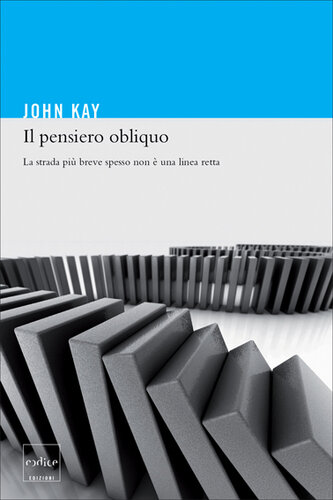 Il pensiero obliquo. La strada più breve spesso non è una linea retta